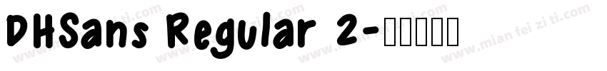 DHSans Regular 2字体转换